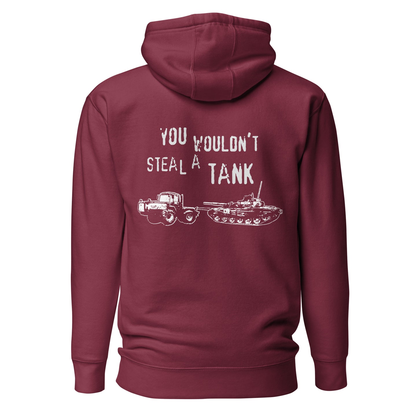 You Wouldn't Steal a Tank Hoodie